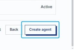 Click Create agent to finalize setup